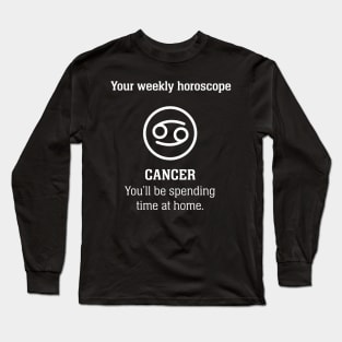 Your Weekly Horoscope Cancer Self Isolation Long Sleeve T-Shirt